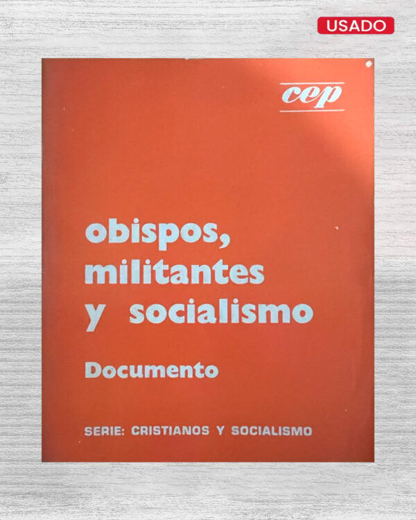 OBISPOS, MILITANTES Y SOCIALISMOS