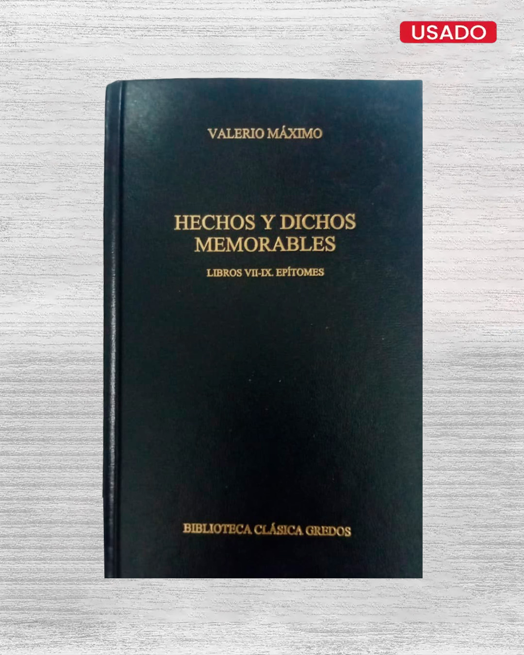HECHOS Y DICHOS MEMORABLES. LIBROS VII-IX