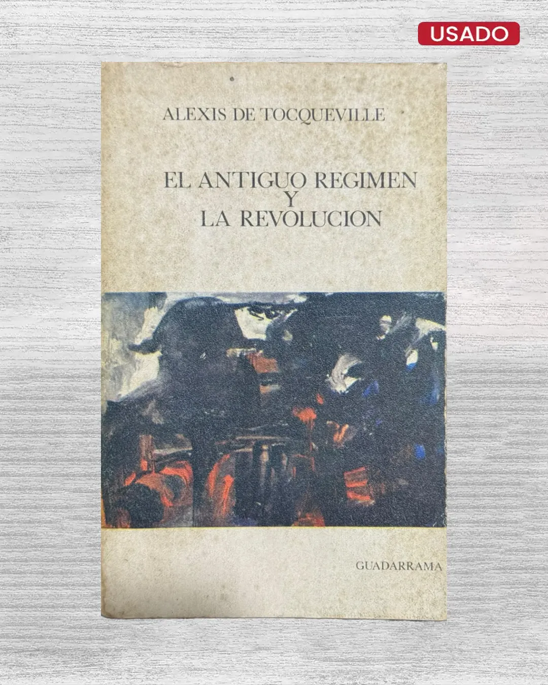 EL ANTIGUO RÉGIMEN Y LA REVOLUCIÓN