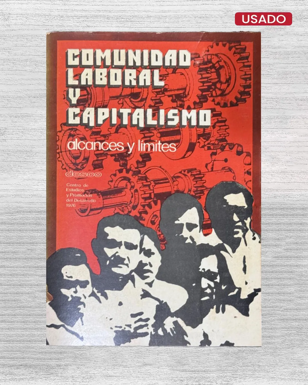 COMUNIDAD LABORAL Y CAPITALISMO; ALCANCES Y LIMITES