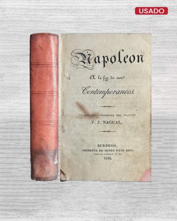 NAPOLEON A LA FAZ DE SUS CONTEMPORANEOS