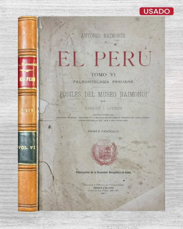 ANTONIO RAIMONDI: EL PERU (TOMO VI: PALEONTOLOGIA PERUANA – FOSILES DEL MUSEO RAIMONDI)