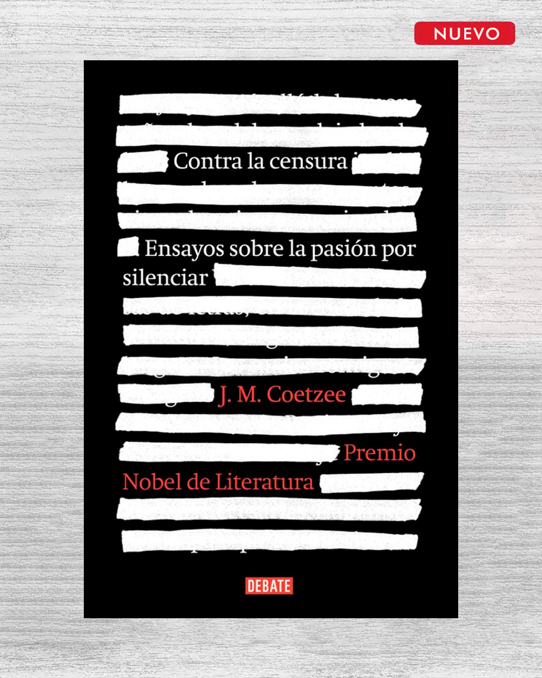 CONTRA LA CENSURA: ENSAYOS SOBRE LA PASION POR SILENCIAR