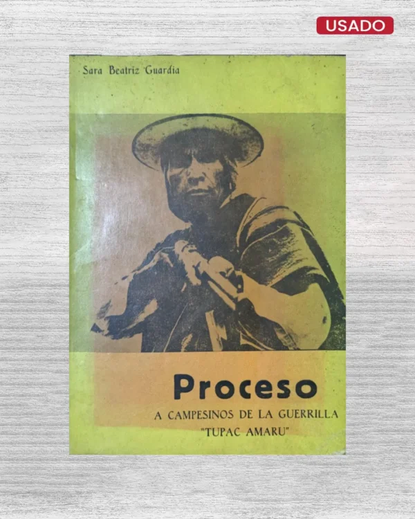 PROCESO A CAMPESINOS DE LA GUERRILLA “TUPAC AMARU