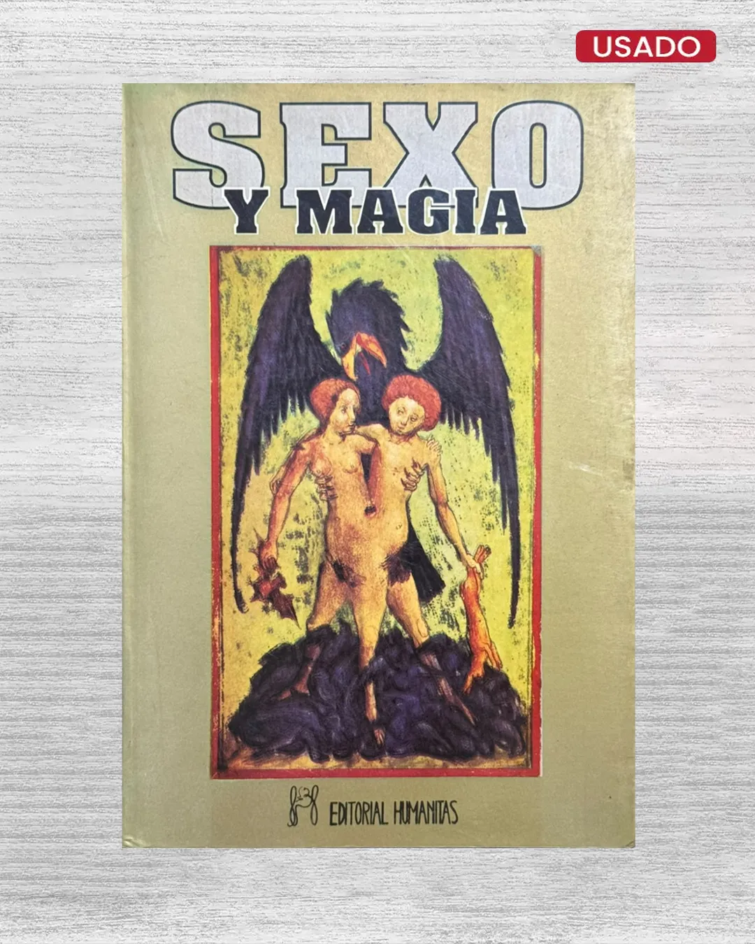 SEXO Y MAGIA; CIENCIA OCULTA DE LOS SEXOS