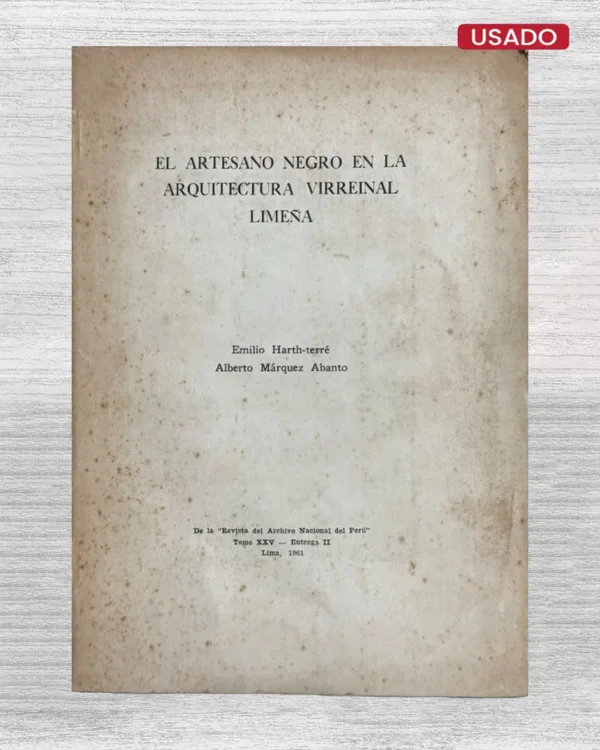 EL ARTESANO NEGRO EN LA ARQUITECTURA VIRREINAL LIMEÑA