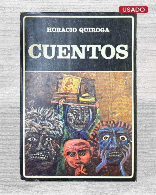 HORACIO QUIROGA: CUENTOS