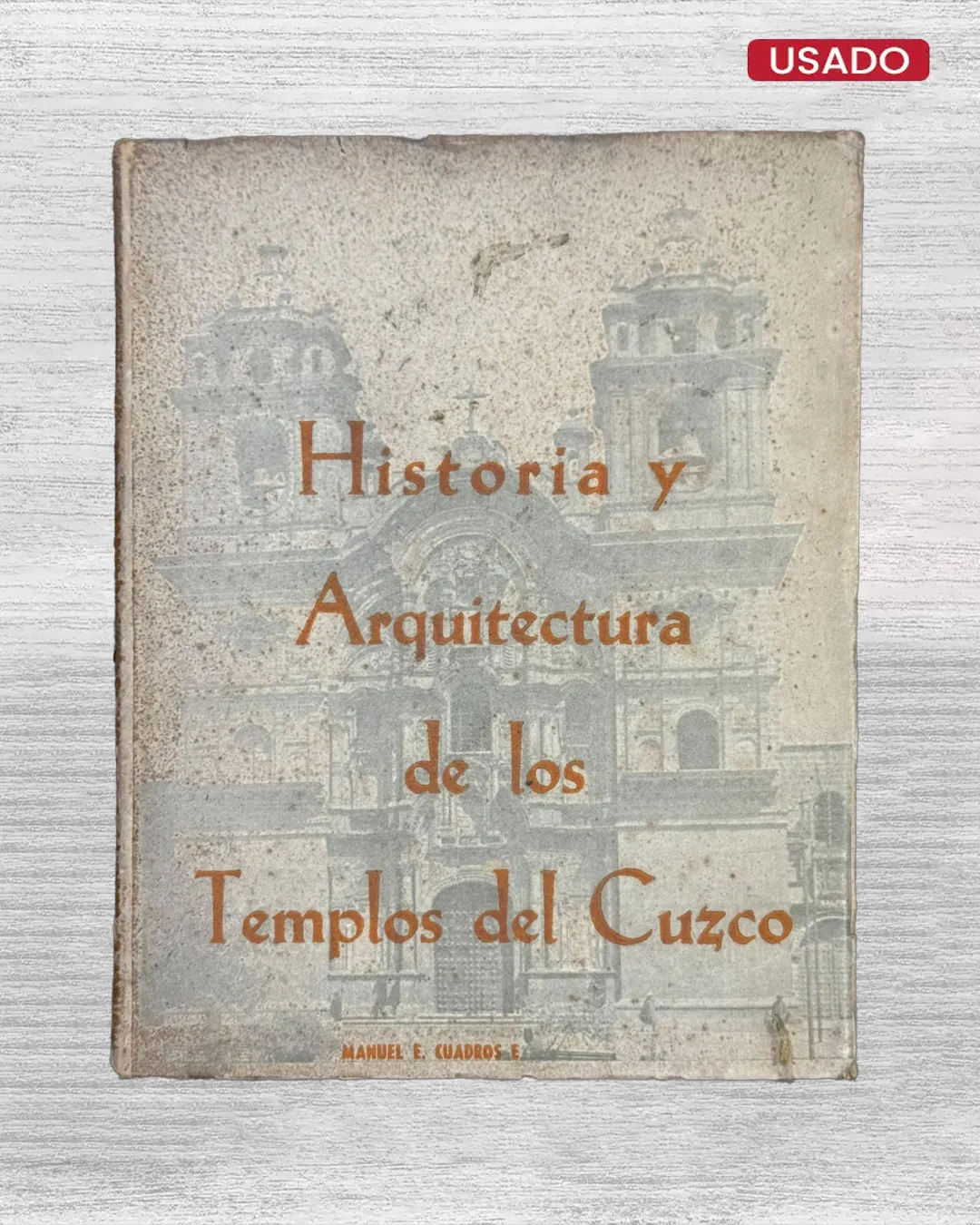 HISTORIA Y ARQUITECTURA DE LOS TEMPLOS DEL CUZCO