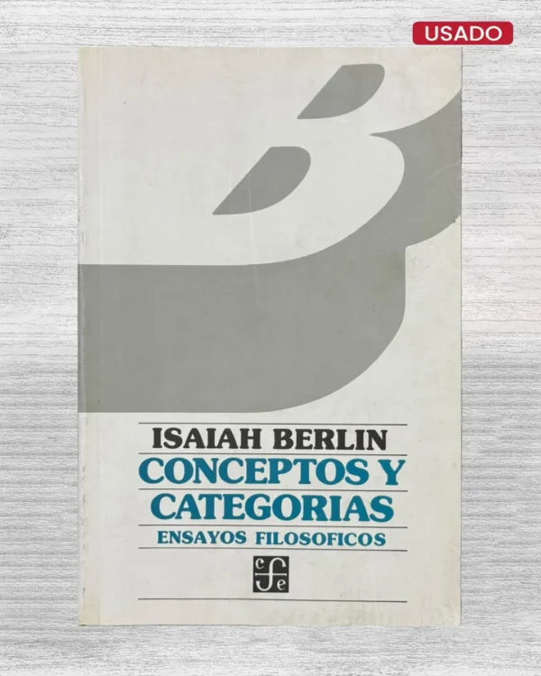CONCEPTOS Y CATEGORIAS; ENSAYOS FILOSOFICOS