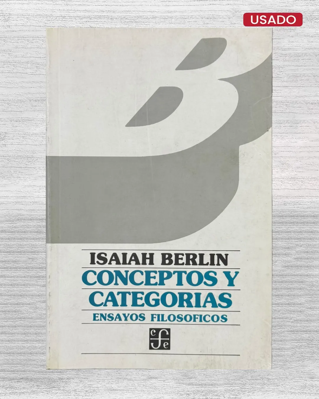 CONCEPTOS Y CATEGORIAS; ENSAYOS FILOSOFICOS