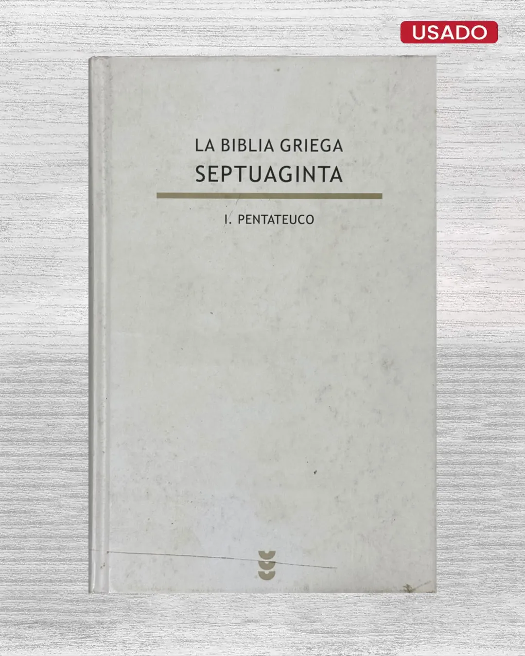 LA BIBLIA GRIEGA SEPTUAGINTA: I – EL PENTATEUCO