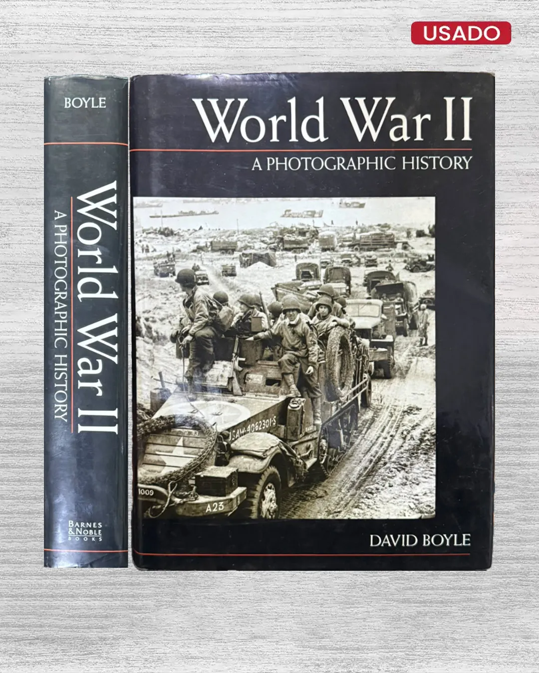 WORLD WAR II; A PHOTOGRAPHIC HISTORY