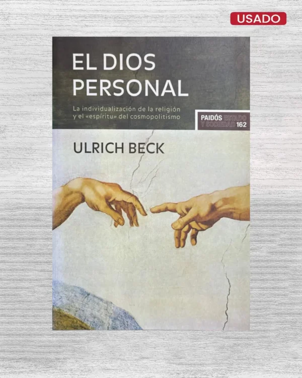 EL DIOS PERSONAL; LA INDIVIDUALIZACIÓN DE LA RELIGIÓN Y EL “ESPÍRITU” DEL COSMOPOLITISMO