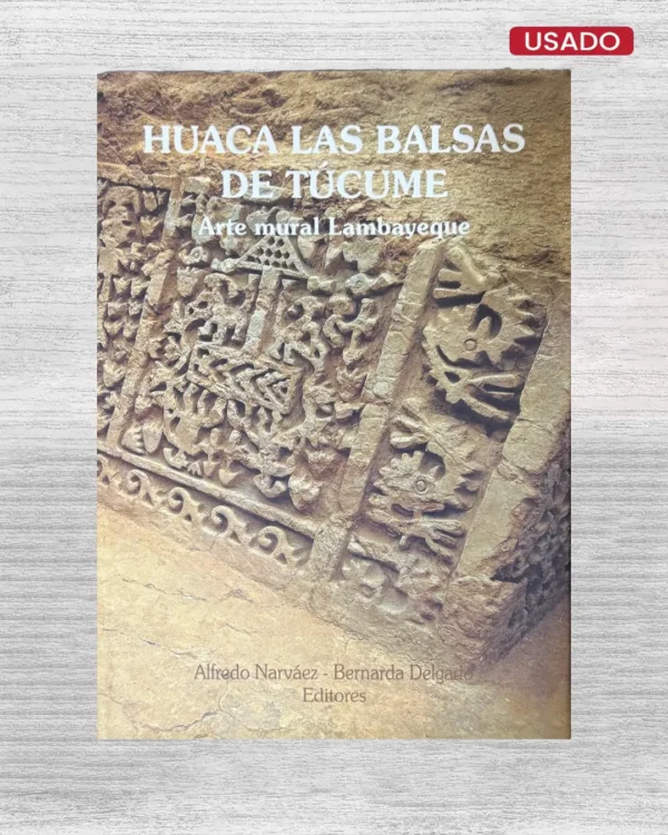 HUACA LAS BALSAS DE TUCUME; ARTE MURAL LAMBAYEQUE