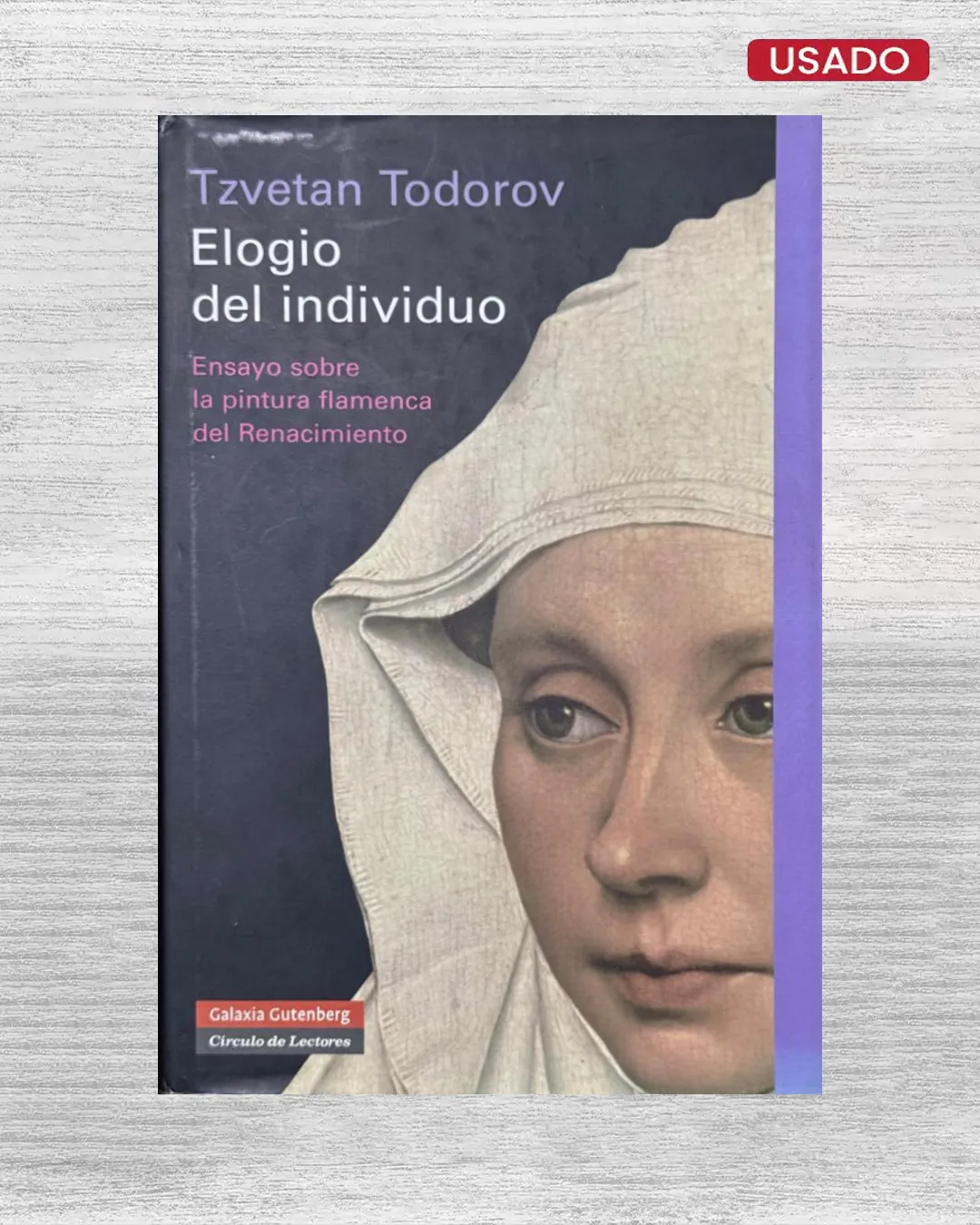 ELOGIO DEL INDIVIDUO; ENSAYO SOBRE LA PINTURA FLAMENCA DEL RENACIMIENTO