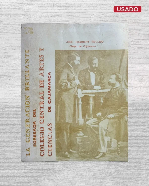 LA GENERACIÓN BRILLANTE EGRESADA DEL COLEGIO CENTRAL DE ARTES Y CIENCIAS DE CAJAMARCA