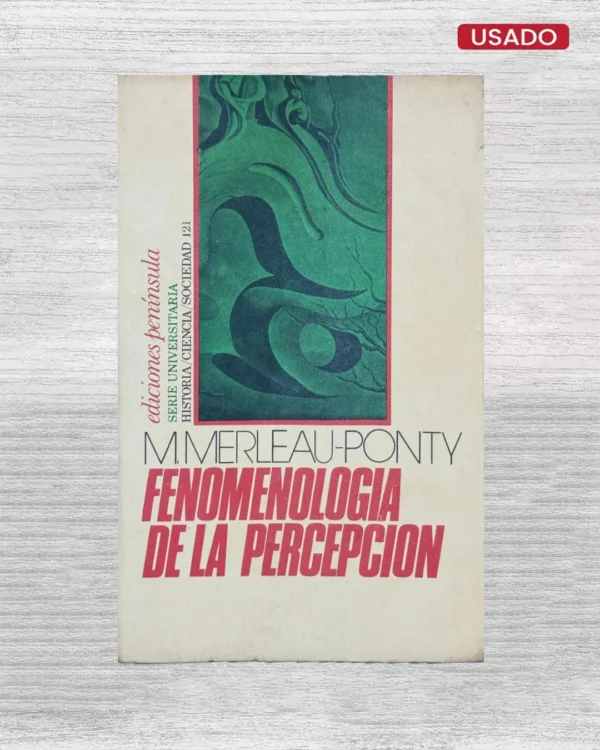 FENOMENOLOGÍA DE LA PERCEPCIÓN