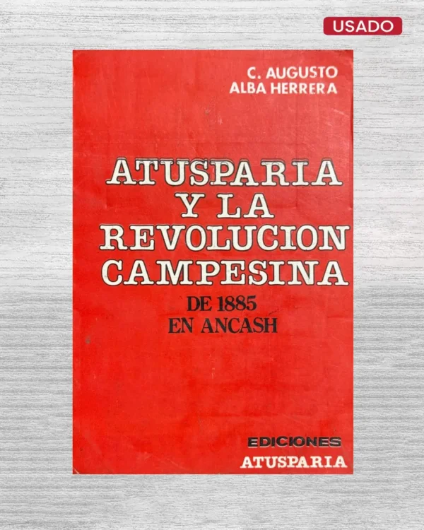 ATUSPARIA Y LA REVOLUCIÓN CAMPESINA