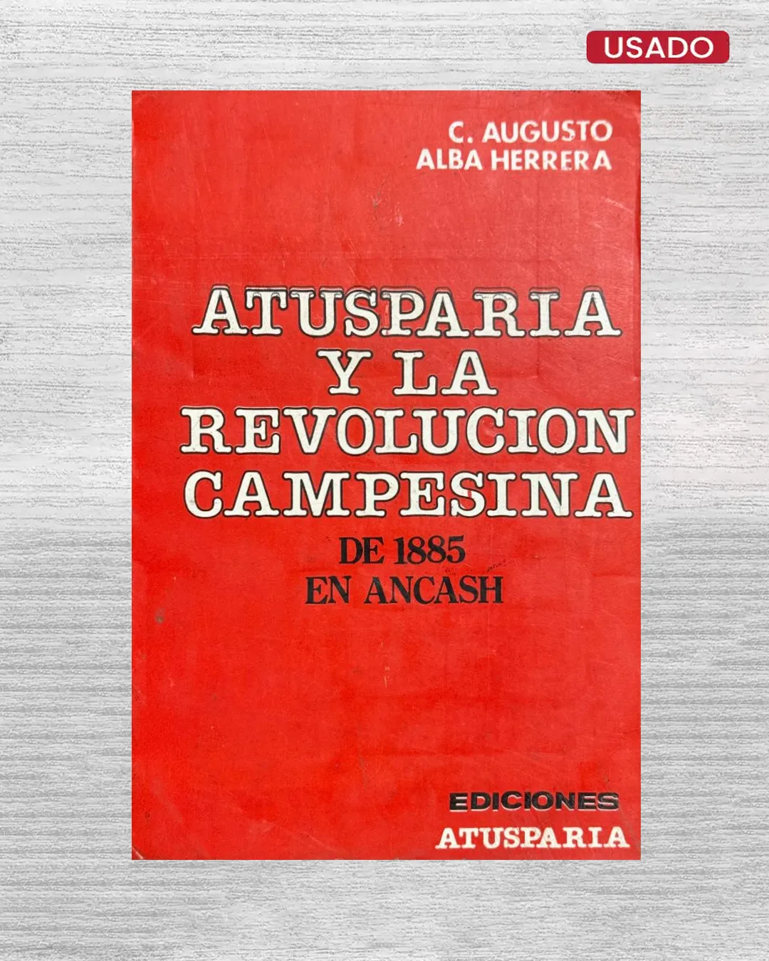 ATUSPARIA Y LA REVOLUCIÓN CAMPESINA