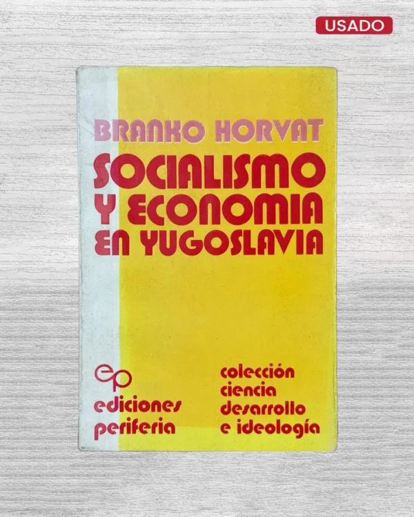 SOCIALISMO Y ECONOMÍA EN YUGOSLAVIA
