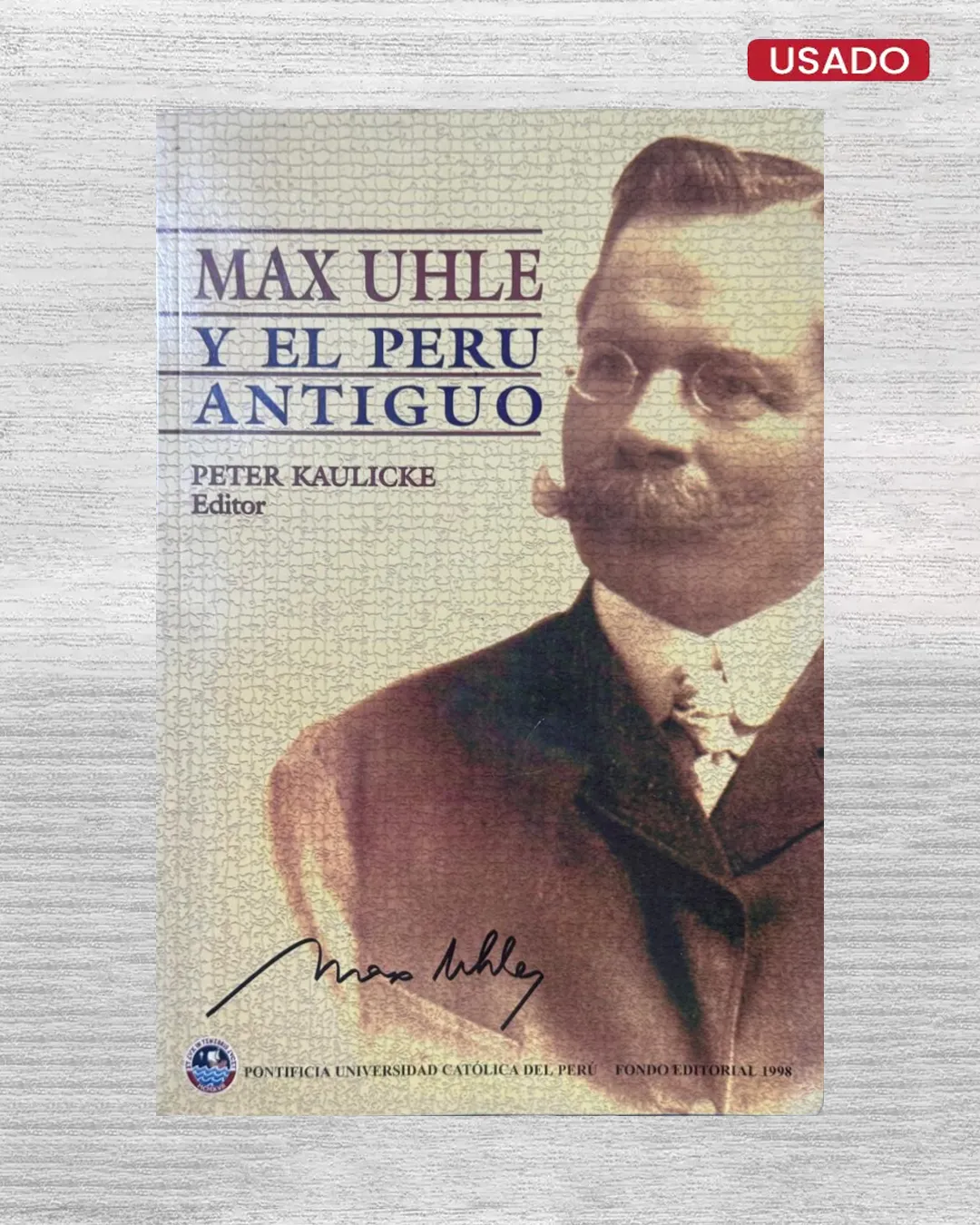 MAX UHLE Y EL PERÚ ANTIGUO