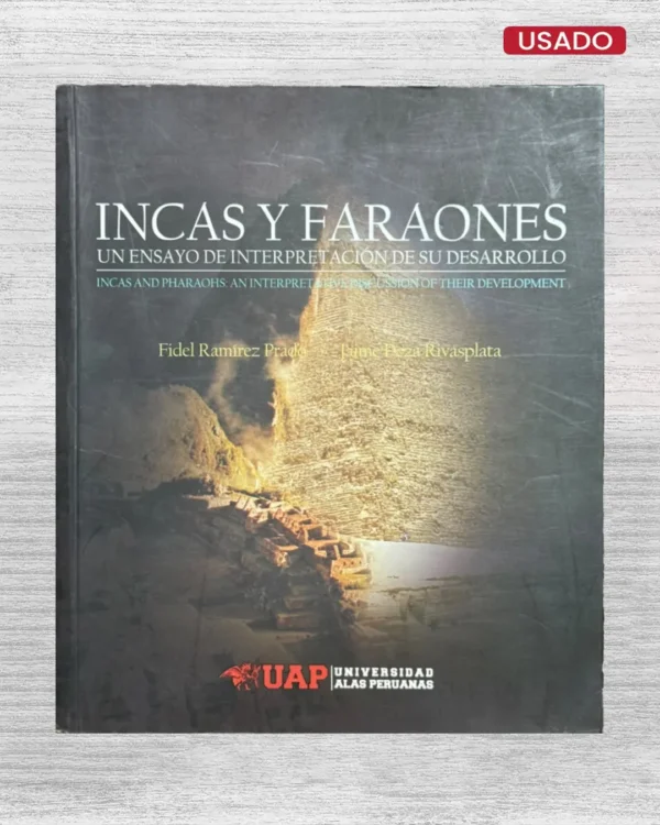 INCAS Y FARAONES, UN ENSAYO DE INTERPRETACIÓN DE SU DESARROLLO