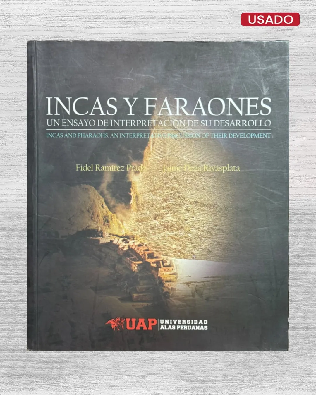 INCAS Y FARAONES, UN ENSAYO DE INTERPRETACIÓN DE SU DESARROLLO