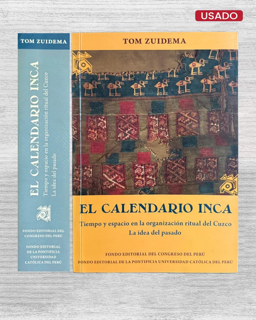 EL CALENDARIO INCA; TIEMPO Y ESPACIO EN LA ORGANIZACION RITUAL DEL CUZCO – LA IDEA DEL PASADO