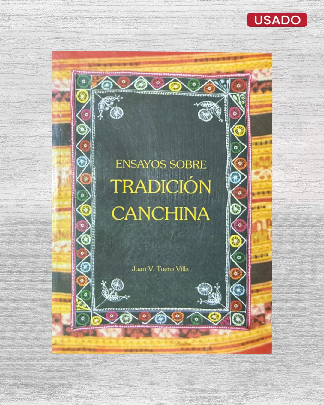 ENSAYOS SOBRE TRADICION CANCHINA