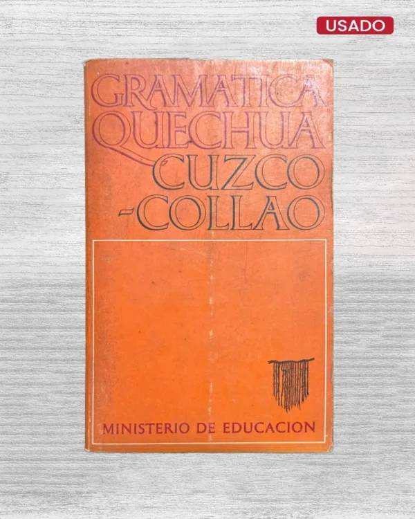 GRAMATICA QUECHUA: CUZCO-COLLAO