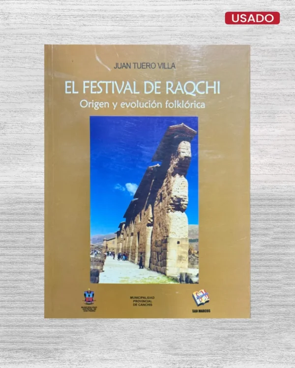 EL FESTIVAL DE RAQCHI; ORIGEN Y EVOLUCION FOLKLORICA