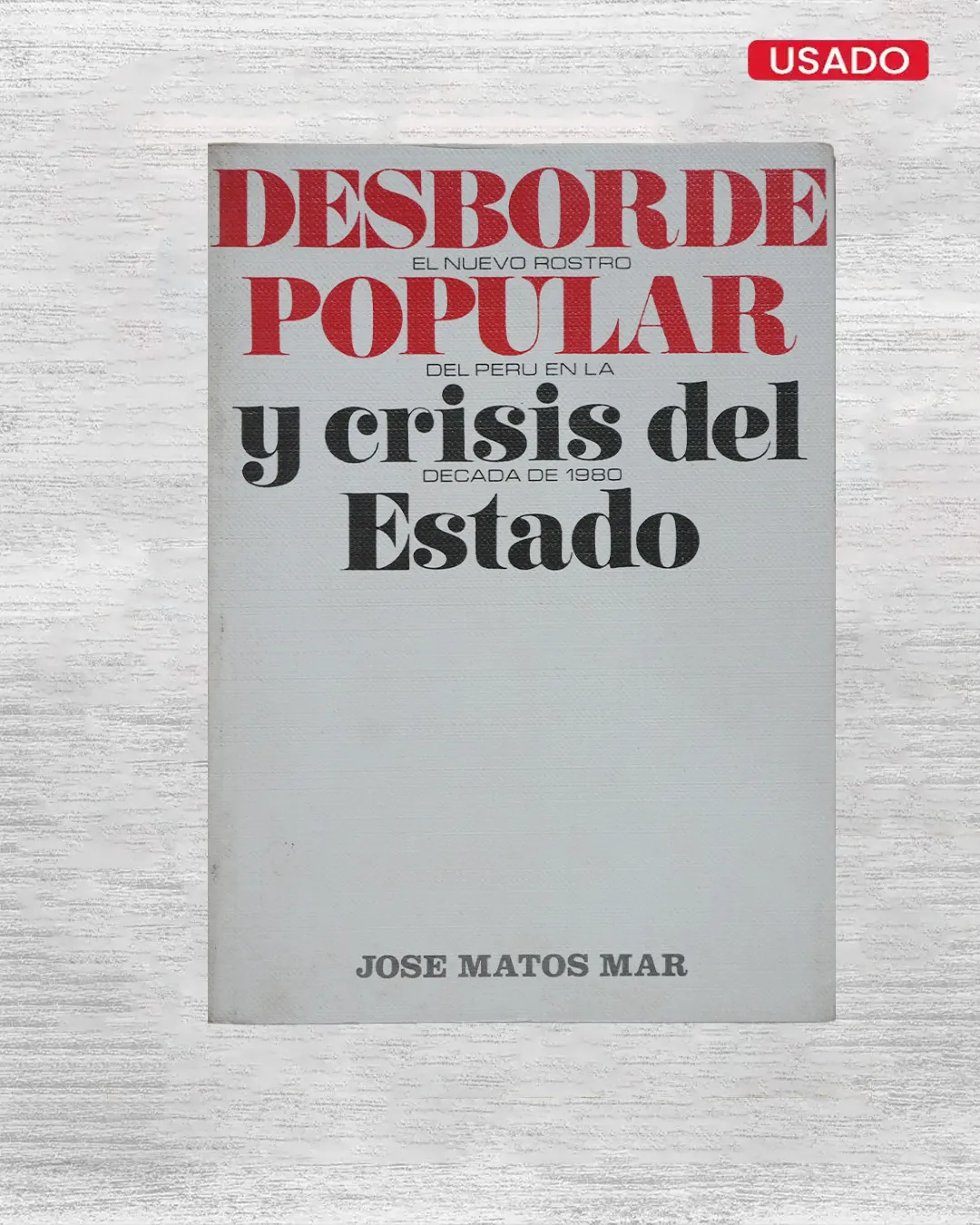 DESBORDE POPULAR Y CRISIS DEL ESTADO