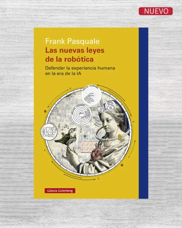 LAS NUEVAS LEYES DE LA ROBÓTICA; DEFENDER LA EXPERIENCIA HUMANA EN LA ERA DE LA IA