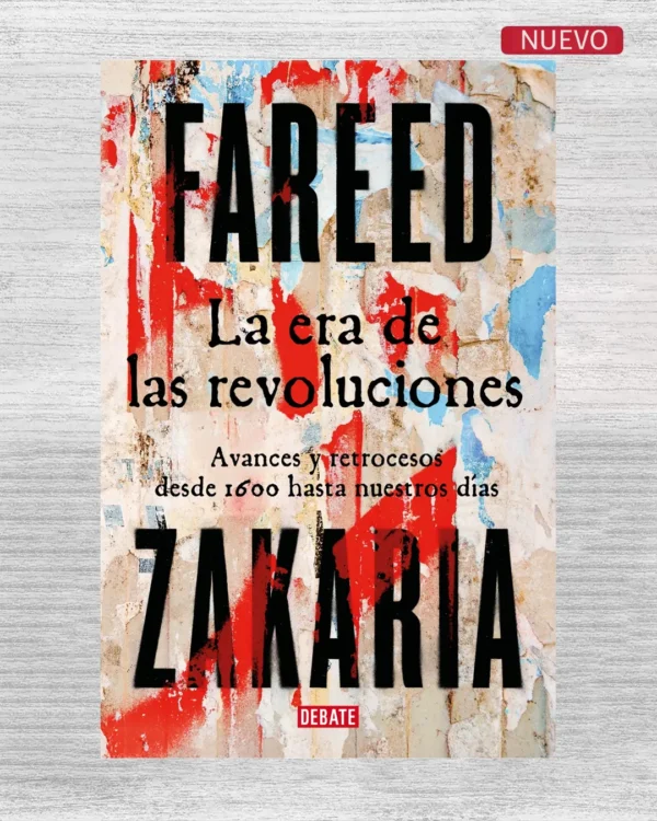LA ERA DE LAS REVOLUCIONES: AVANCES Y RETROCESOS DESDE 1600 HASTA NUESTROS DÍAS