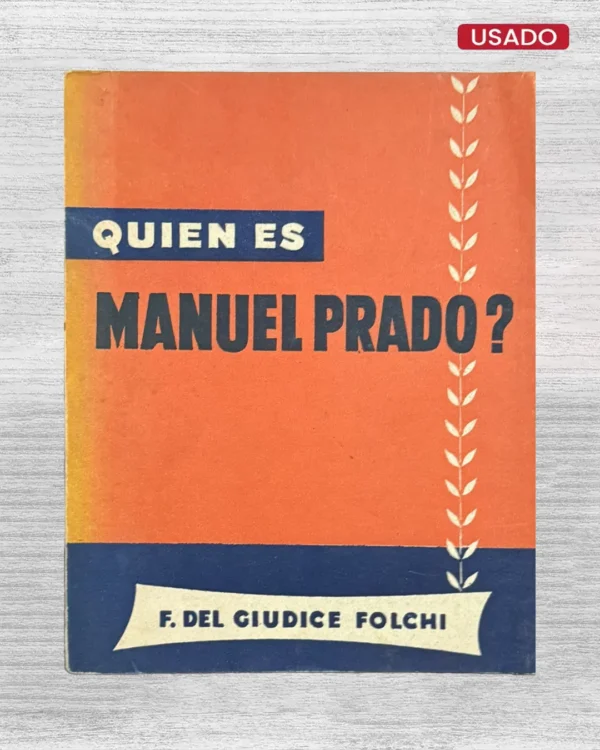 ¿QUIÉN ES MANUEL PRADO?,