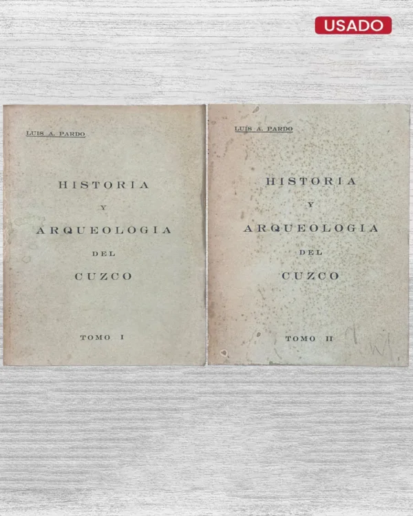 HISTORIA Y ARQUEOLOGÍA DEL CUZCO (2 TOMOS)
