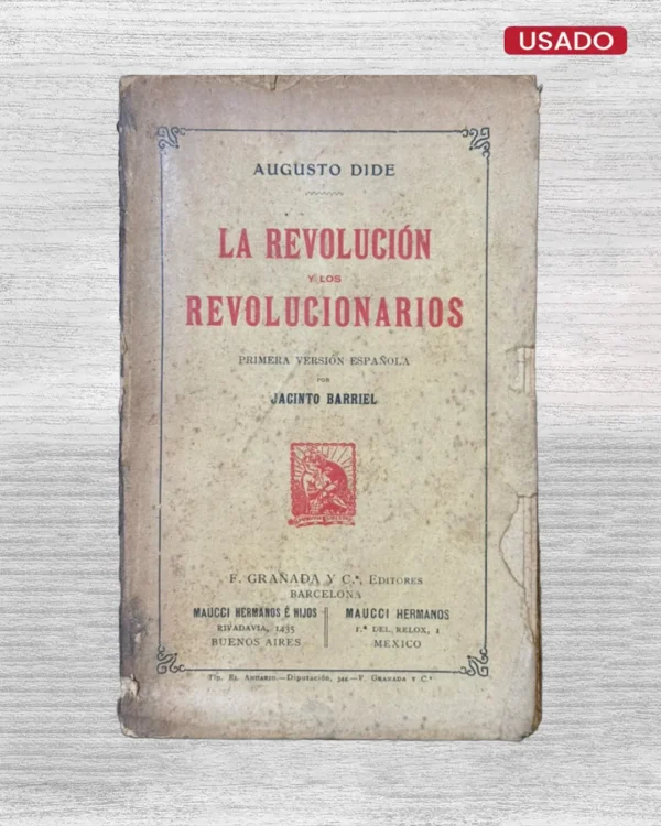 LA REVOLUCIÓN Y LOS REVOLUCIONARIOS