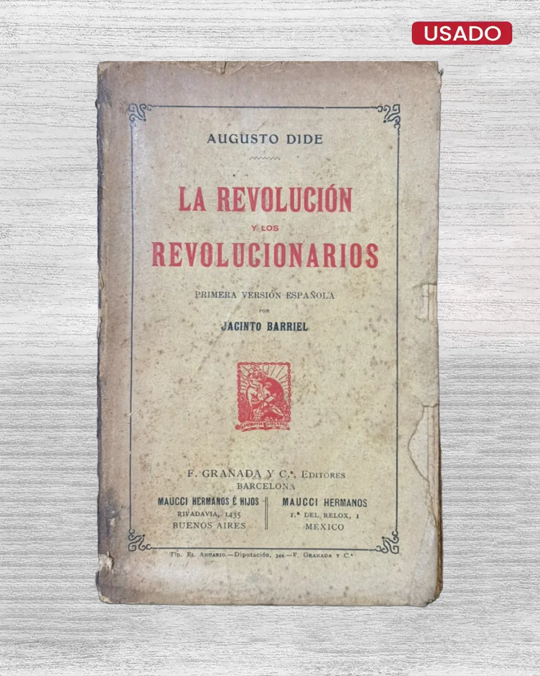 LA REVOLUCIÓN Y LOS REVOLUCIONARIOS