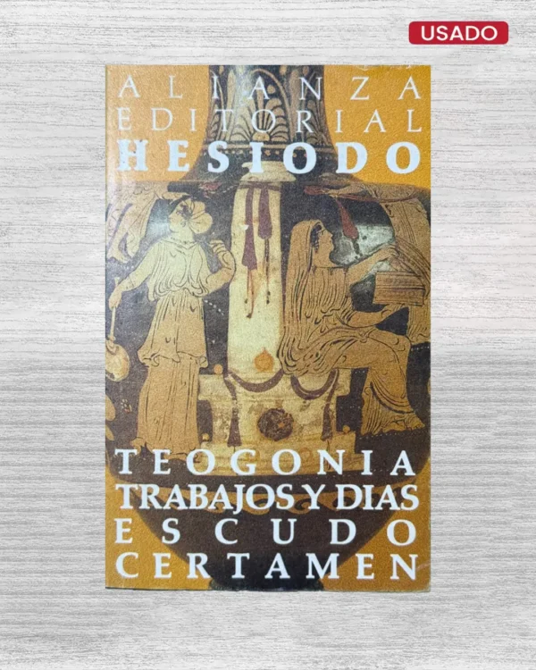 TEOGONÍA / TRABAJOS Y DÍAS / ESCUDO / CERTAMEN