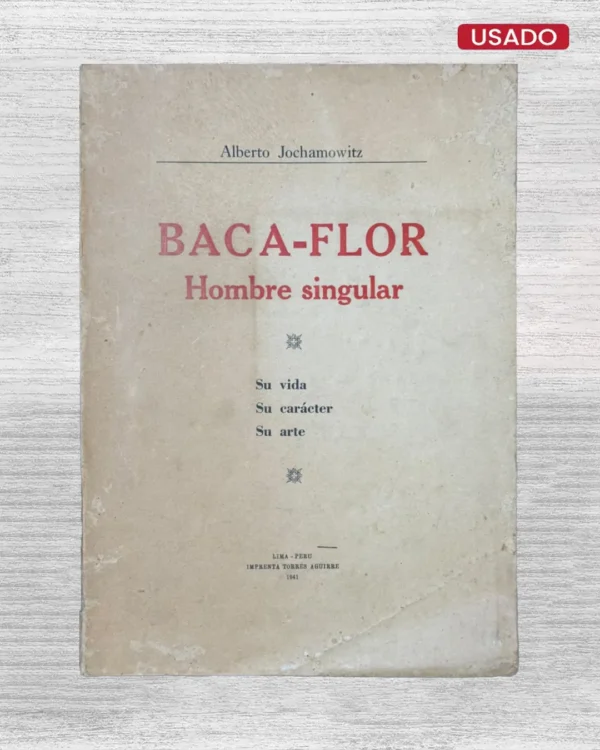 BACA-FLOR: HOMBRE SINGULAR (CON FIRMA DEL AUTOR)