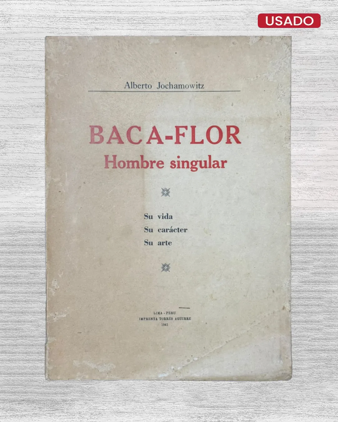 BACA-FLOR: HOMBRE SINGULAR (CON FIRMA DEL AUTOR)