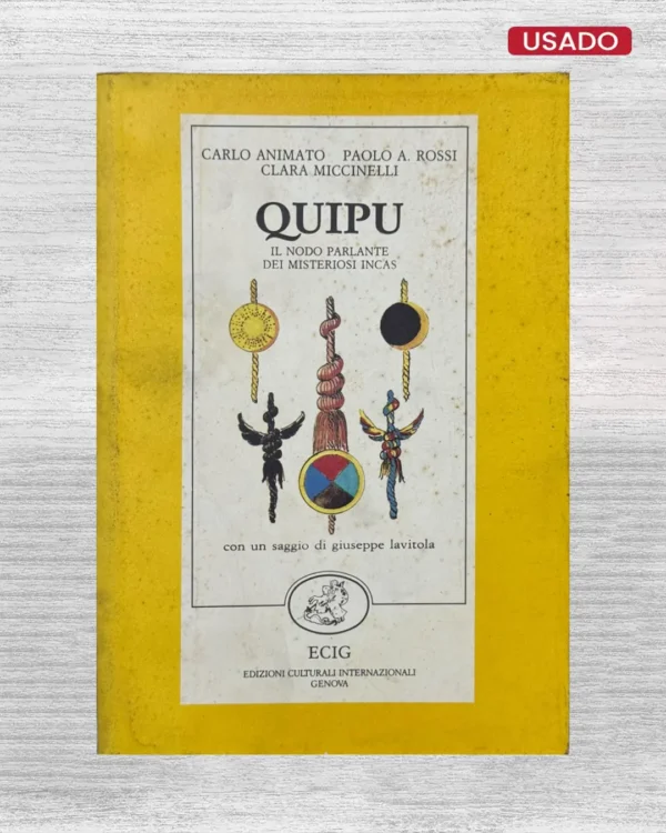 QUIPU, IL NODO PARLANTE DEI MISTERIOSI INCAS (TEXTO EN ITALIANO)