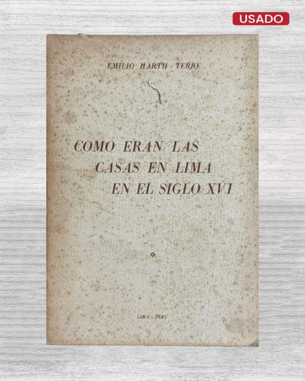 COMO ERAN LAS CASAS EN LIMA EN EL SIGLO XVI