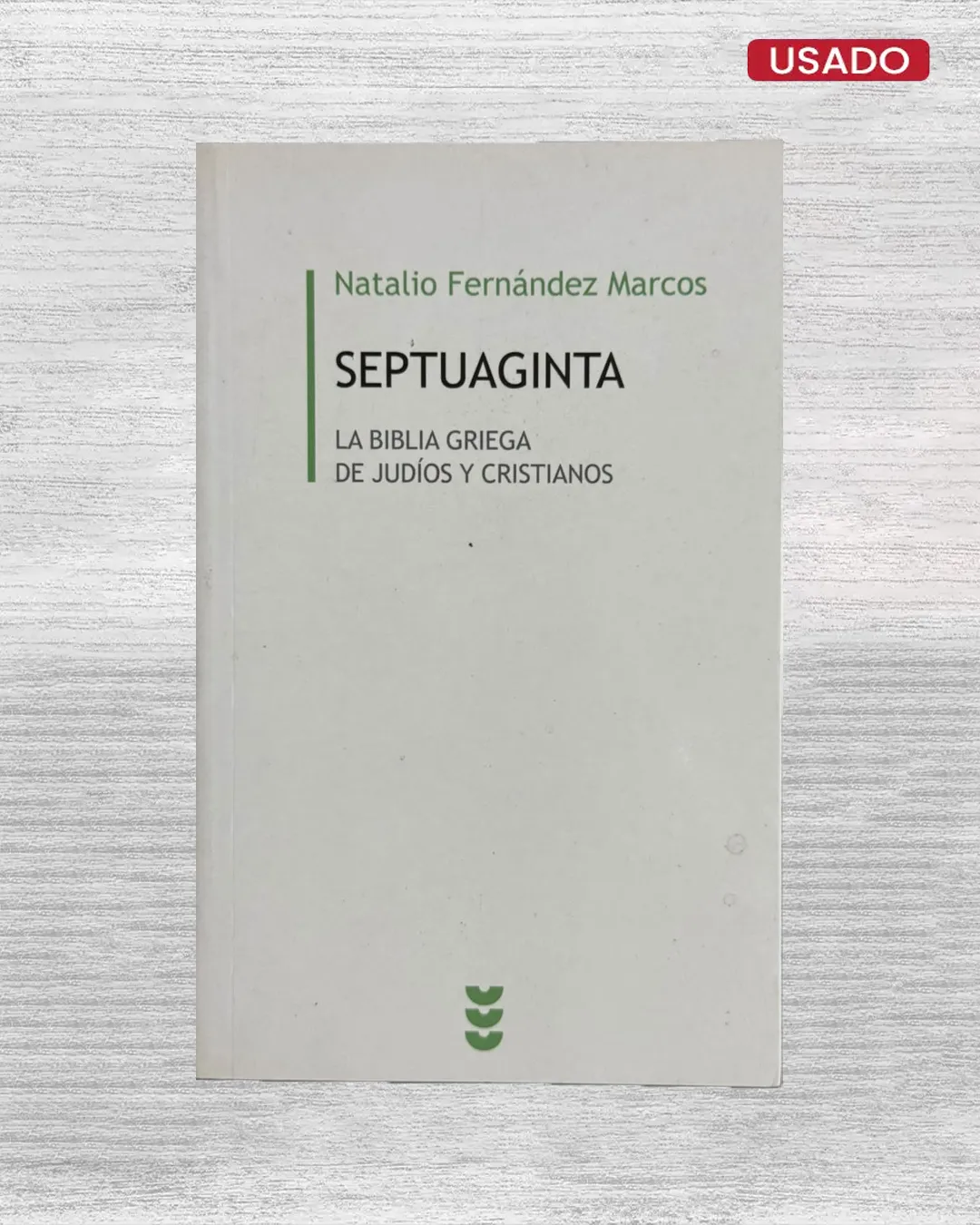 SEPTUAGINTA; LA BIBLIA GRIEGA DE JUDÍOS Y CRISTIANOS