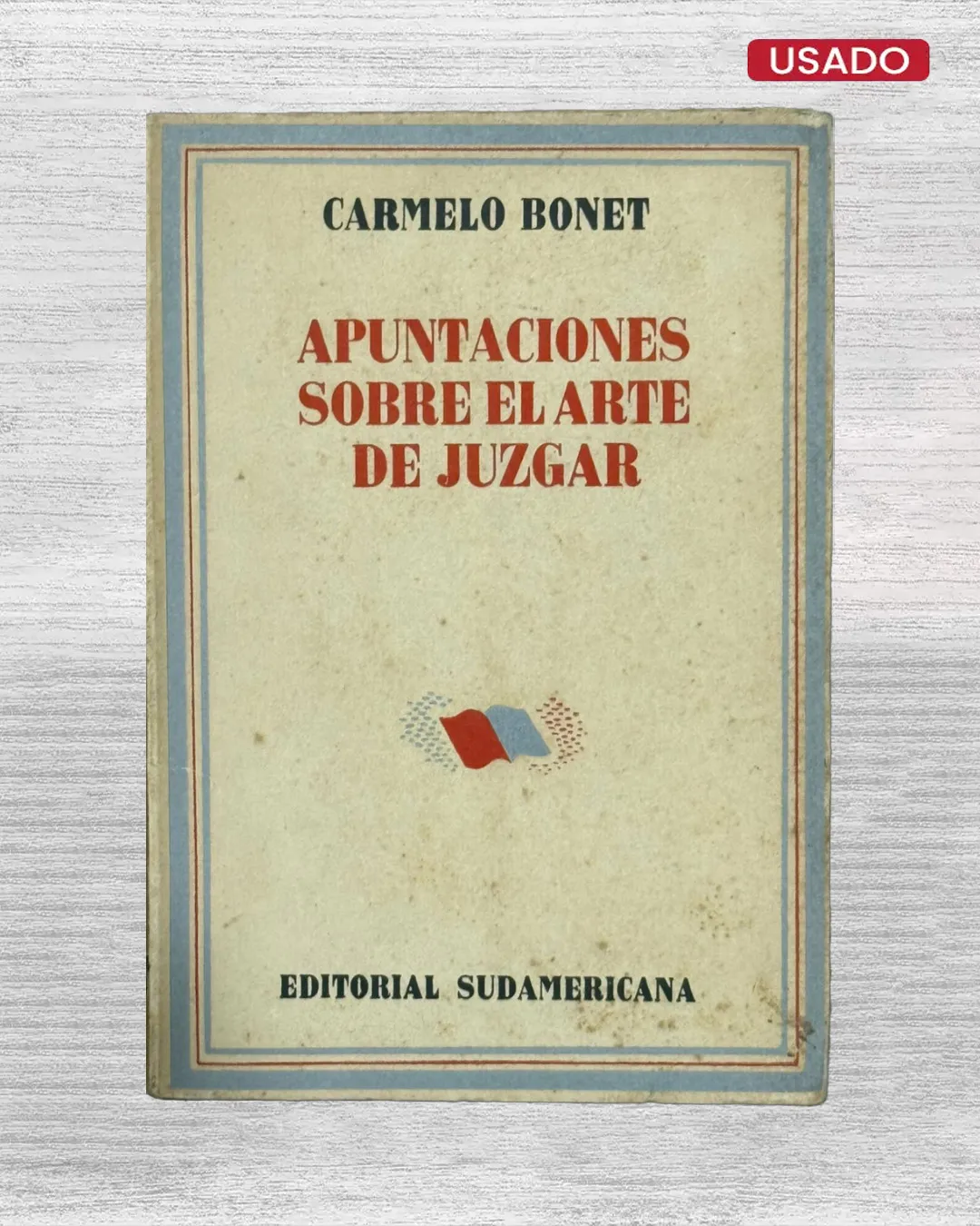 APUNTACIONES SOBRE EL ARTE DE JUZGAR