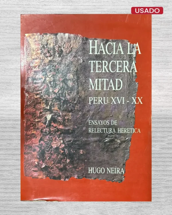 HACIA LA TERCERA MITAD: PERÚ XVI-XX