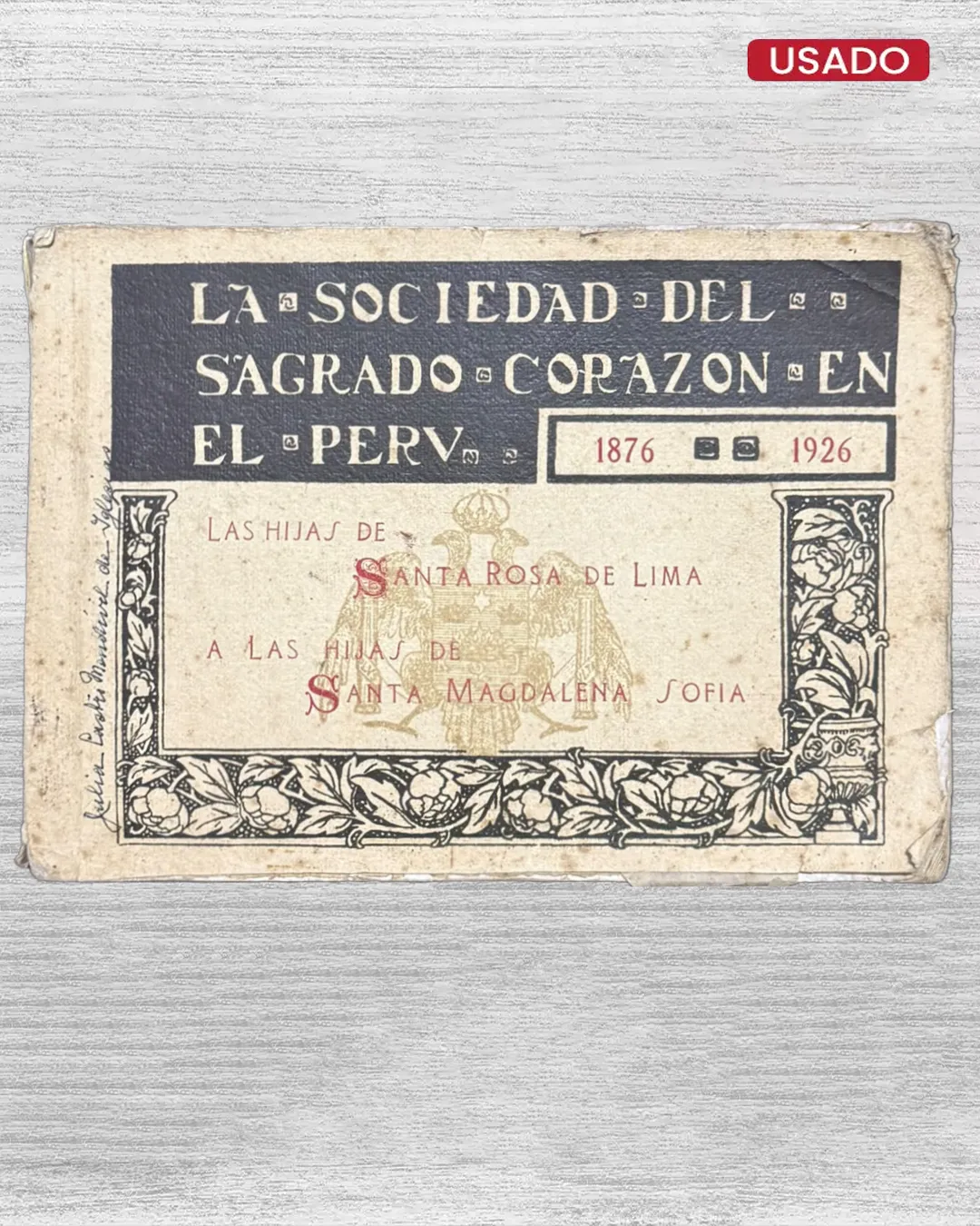 LA SOCIEDAD DEL SAGRADO CORAZÓN EN EL PERÚ (1876 – 1926)