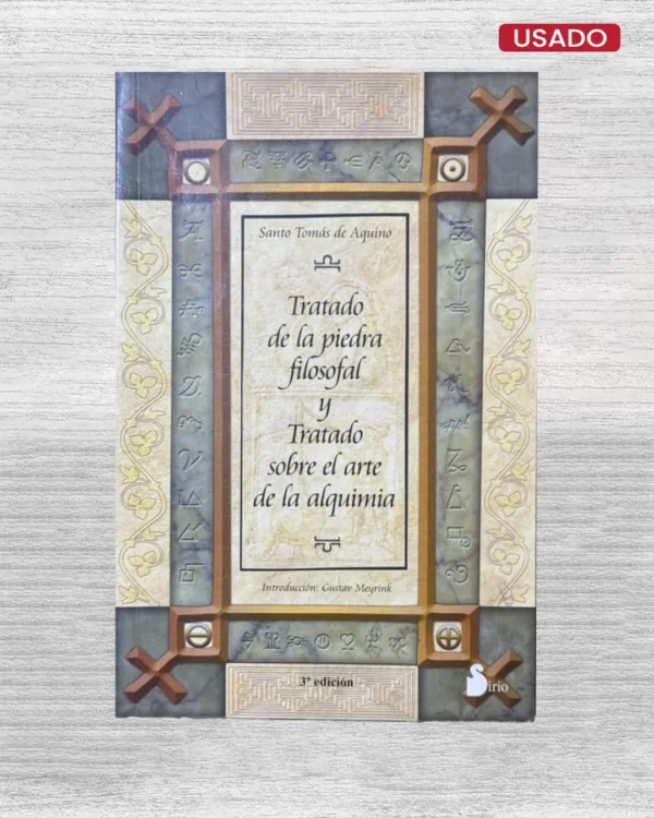 TRATADO DE LA PIEDRA FILOSOFAL Y TRATADO SOBRE EL ARTE DE LA ALQUIMIA