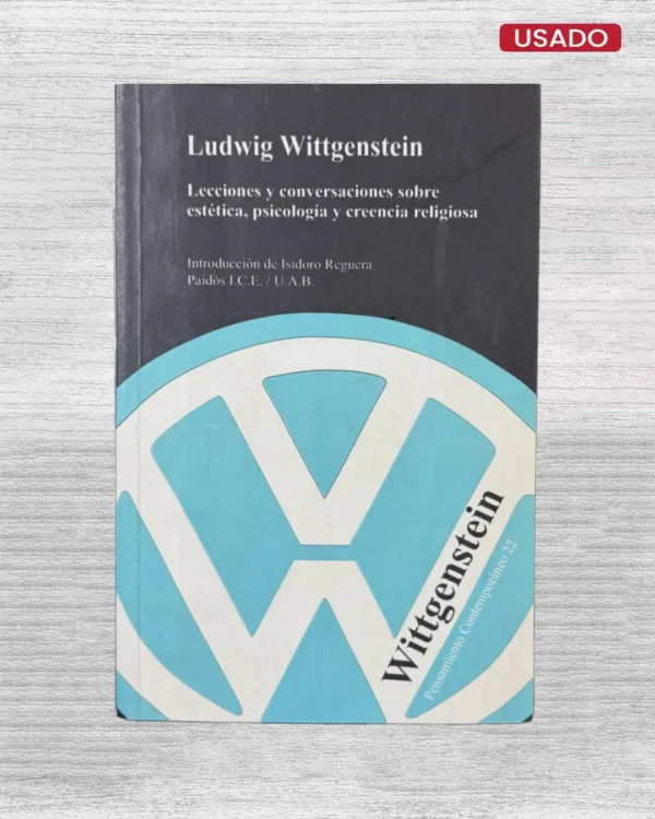 LECCIONES Y CONVERSACIONES SOBRE ESTETICA, PSICOLOGIA Y CREENCIA RELIGIOSA