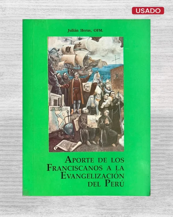 APORTES DE LOS FRANCISCANOS A LA EVANGELIZACION DEL PERU